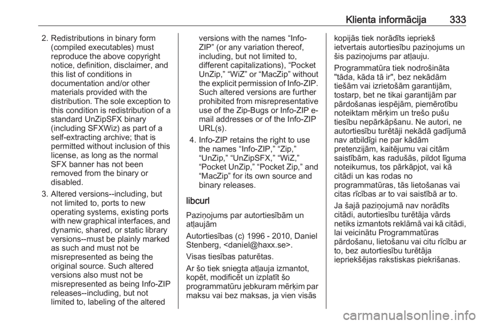 OPEL INSIGNIA BREAK 2018 Īpašnieka rokasgrāmata (in Latvian) Klienta informācija3332. Redistributions in binary form(compiled executables) must
reproduce the above copyright
notice, definition, disclaimer, and
this list of conditions in
documentation and/or ot OPEL INSIGNIA BREAK 2018 Īpašnieka rokasgrāmata (in Latvian) Klienta informācija3332. Redistributions in binary form(compiled executables) must
reproduce the above copyright
notice, definition, disclaimer, and
this list of conditions in
documentation and/or ot