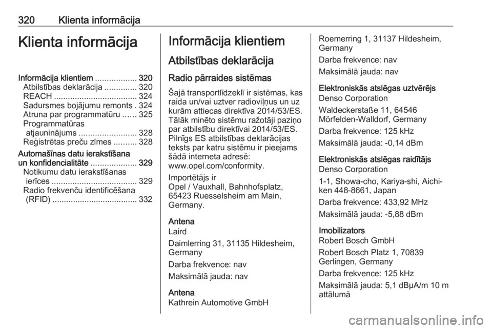 OPEL INSIGNIA BREAK 2020 Īpašnieka rokasgrāmata (in Latvian) 320Klienta informācijaKlienta informācijaInformācija klientiem..................320
Atbilstības deklarācija ..............320
REACH .................................... 324
Sadursmes bojājumu re OPEL INSIGNIA BREAK 2020 Īpašnieka rokasgrāmata (in Latvian) 320Klienta informācijaKlienta informācijaInformācija klientiem..................320
Atbilstības deklarācija ..............320
REACH .................................... 324
Sadursmes bojājumu re