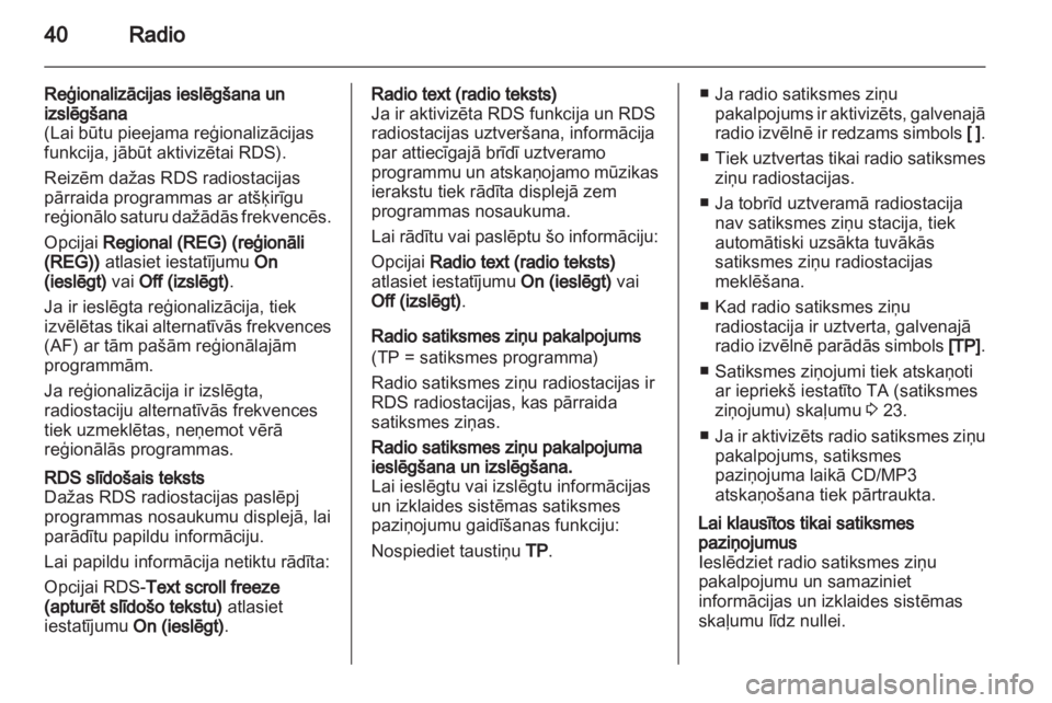 OPEL MERIVA 2011.25 Informācijas un izklaides sistēmas rokasgrāmata (in Latvian) OPEL MERIVA 2011.25 Informācijas un izklaides sistēmas rokasgrāmata (in Latvian)