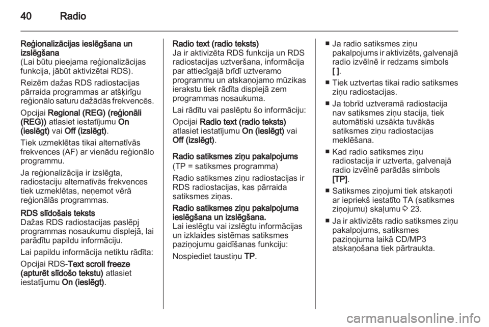 OPEL MERIVA 2011.5 Informācijas un izklaides sistēmas rokasgrāmata (in Latvian) OPEL MERIVA 2011.5 Informācijas un izklaides sistēmas rokasgrāmata (in Latvian)