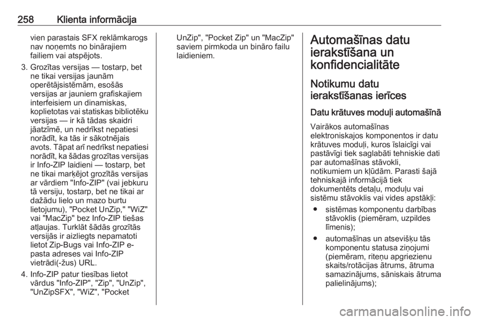 OPEL MERIVA 2016  Īpašnieka rokasgrāmata (in Latvian) 258Klienta informācijavien parastais SFX reklāmkarogs
nav noņemts no binārajiem
failiem vai atspējots.
3. Grozītas versijas — tostarp, bet ne tikai versijas jaunām
operētājsistēmām, esoš