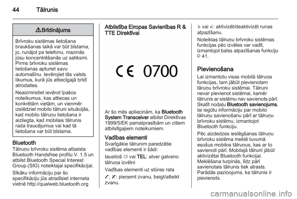 OPEL MOVANO_B 2010.5 Informācijas un izklaides sistēmas rokasgrāmata (in Latvian) OPEL MOVANO_B 2010.5 Informācijas un izklaides sistēmas rokasgrāmata (in Latvian)
