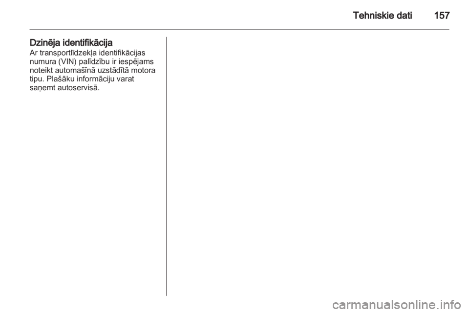 OPEL VIVARO 2013 Īpašnieka rokasgrāmata (in Latvian) OPEL VIVARO 2013 Īpašnieka rokasgrāmata (in Latvian)