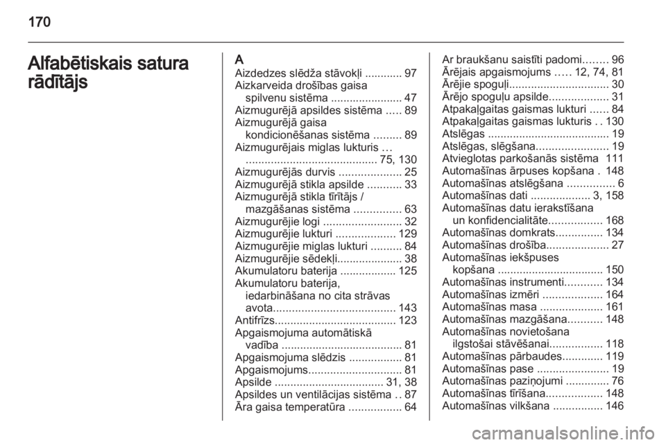 OPEL VIVARO 2013 Īpašnieka rokasgrāmata (in Latvian) OPEL VIVARO 2013 Īpašnieka rokasgrāmata (in Latvian)