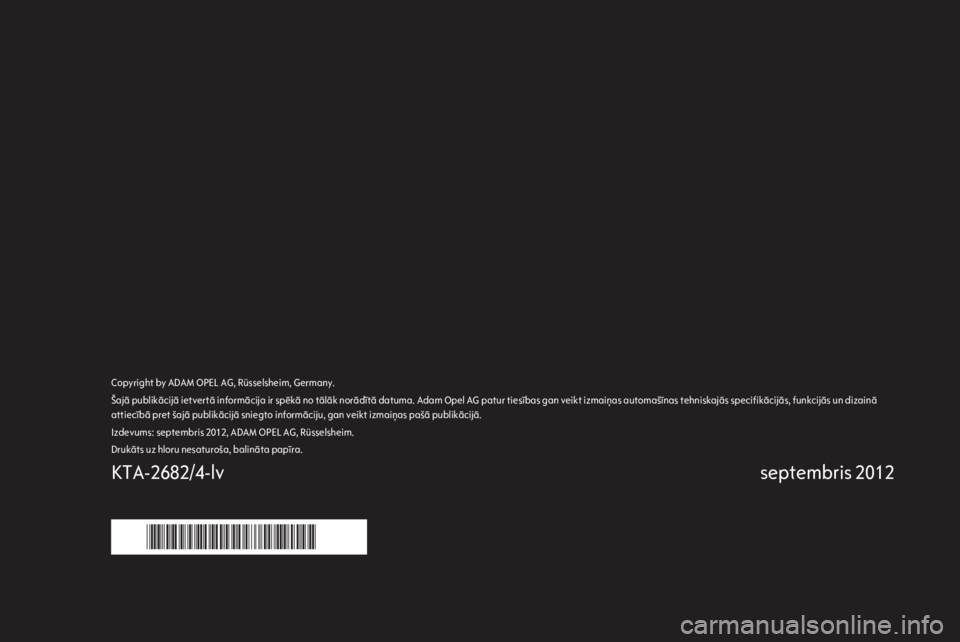 OPEL VIVARO 2013 Īpašnieka rokasgrāmata (in Latvian) OPEL VIVARO 2013 Īpašnieka rokasgrāmata (in Latvian)