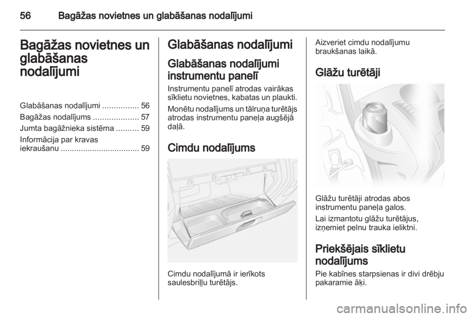 OPEL VIVARO 2013 Īpašnieka rokasgrāmata (in Latvian) OPEL VIVARO 2013 Īpašnieka rokasgrāmata (in Latvian)