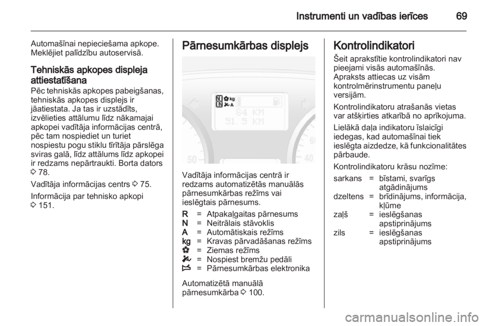 OPEL VIVARO 2013 Īpašnieka rokasgrāmata (in Latvian) OPEL VIVARO 2013 Īpašnieka rokasgrāmata (in Latvian)
