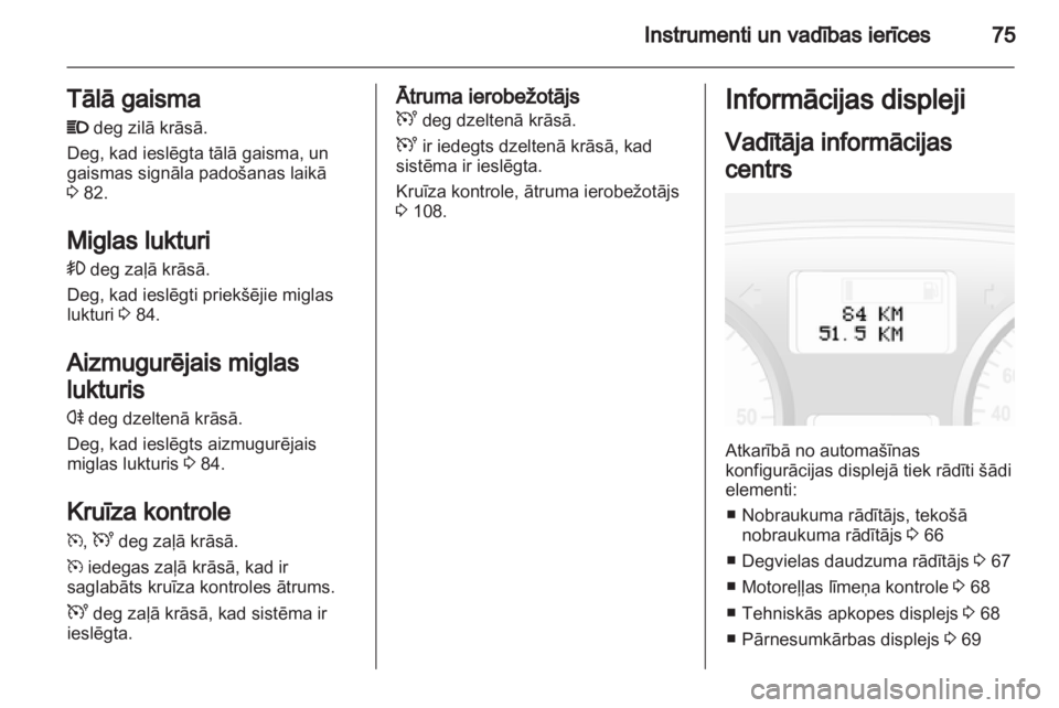 OPEL VIVARO 2013 Īpašnieka rokasgrāmata (in Latvian) OPEL VIVARO 2013 Īpašnieka rokasgrāmata (in Latvian)