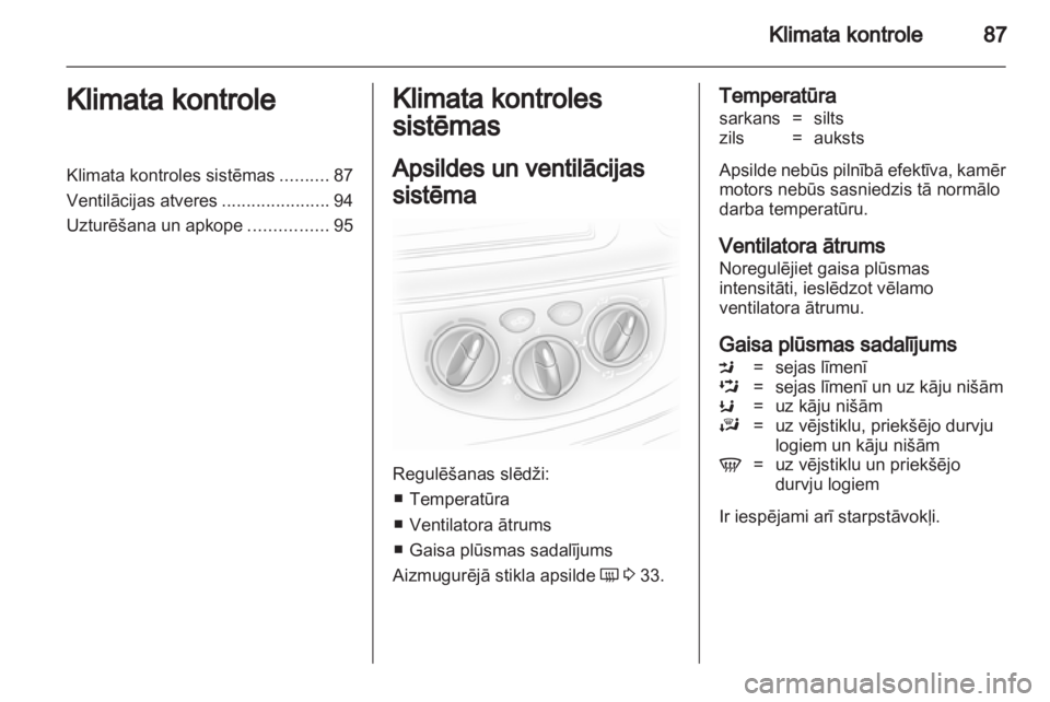OPEL VIVARO 2013 Īpašnieka rokasgrāmata (in Latvian) OPEL VIVARO 2013 Īpašnieka rokasgrāmata (in Latvian)