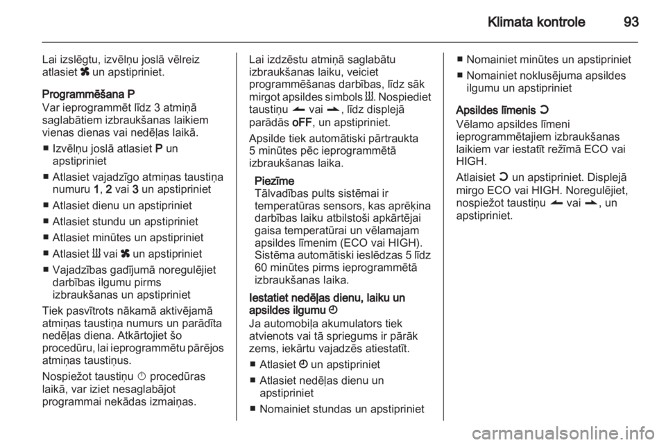OPEL VIVARO 2013 Īpašnieka rokasgrāmata (in Latvian) OPEL VIVARO 2013 Īpašnieka rokasgrāmata (in Latvian)
