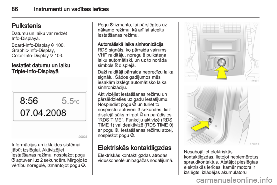 OPEL ZAFIRA 2012 Īpašnieka rokasgrāmata (in Latvian) OPEL ZAFIRA 2012 Īpašnieka rokasgrāmata (in Latvian)