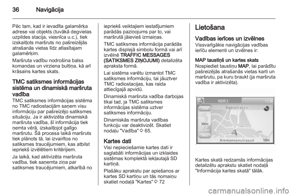 OPEL ZAFIRA B 2014 Informācijas un izklaides sistēmas rokasgrāmata (in Latvian) OPEL ZAFIRA B 2014 Informācijas un izklaides sistēmas rokasgrāmata (in Latvian)