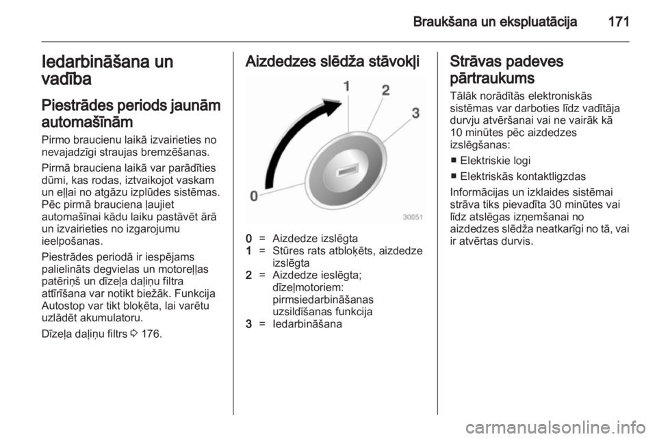 OPEL ZAFIRA TOURER 2013.5 Īpašnieka rokasgrāmata (in Latvian) OPEL ZAFIRA TOURER 2013.5 Īpašnieka rokasgrāmata (in Latvian)