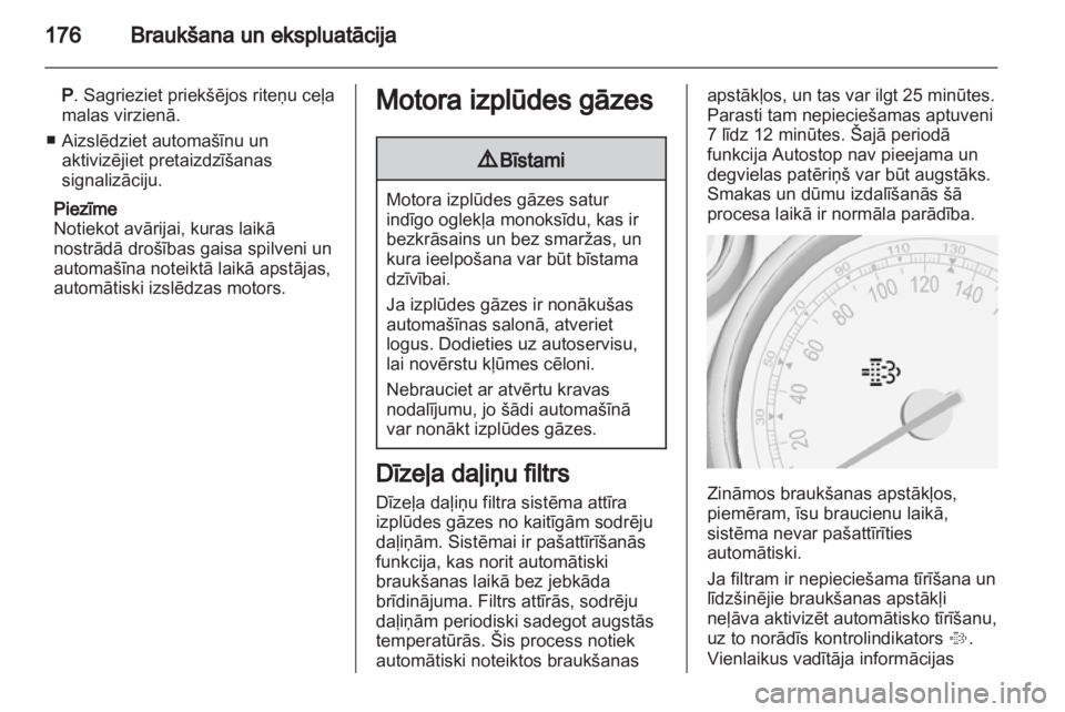 OPEL ZAFIRA TOURER 2013.5 Īpašnieka rokasgrāmata (in Latvian) OPEL ZAFIRA TOURER 2013.5 Īpašnieka rokasgrāmata (in Latvian)