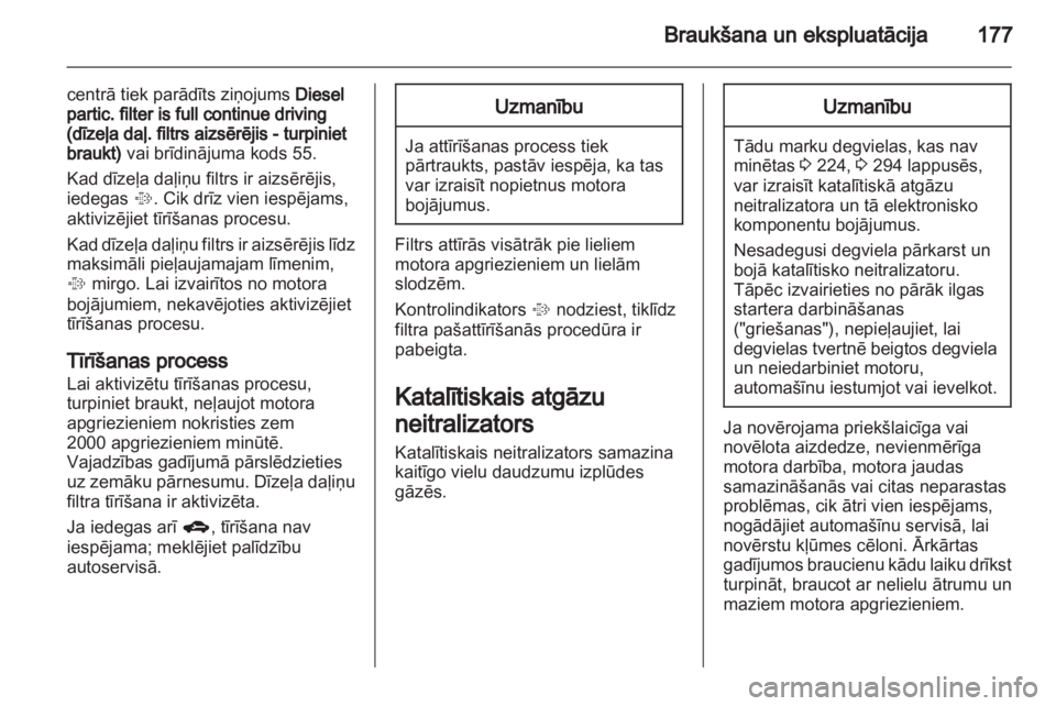 OPEL ZAFIRA TOURER 2013.5 Īpašnieka rokasgrāmata (in Latvian) OPEL ZAFIRA TOURER 2013.5 Īpašnieka rokasgrāmata (in Latvian)
