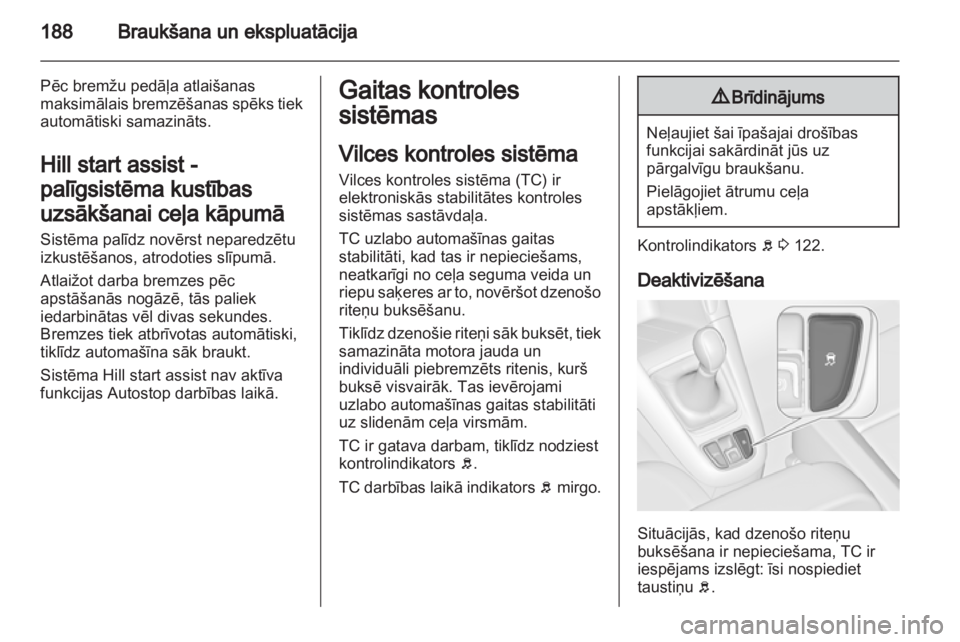 OPEL ZAFIRA TOURER 2013.5 Īpašnieka rokasgrāmata (in Latvian) OPEL ZAFIRA TOURER 2013.5 Īpašnieka rokasgrāmata (in Latvian)