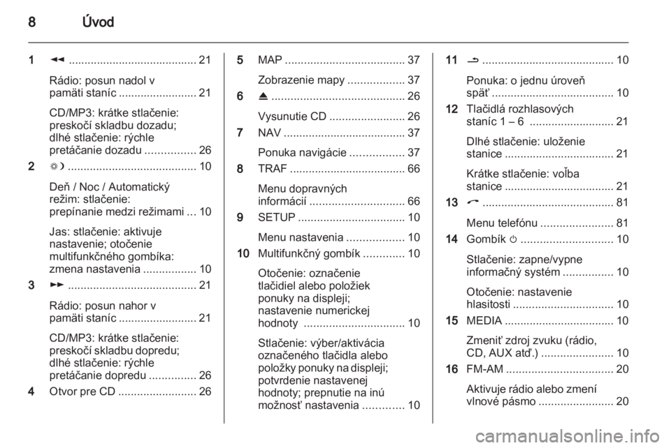 OPEL ANTARA 2012  Návod na obsluhu informačného systému (in Slovak) 