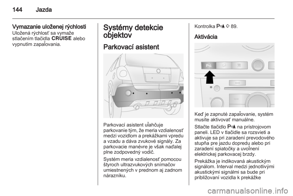 OPEL ANTARA 2012.5 Používateľská príručka (in Slovak) OPEL ANTARA 2012.5 Používateľská príručka (in Slovak)