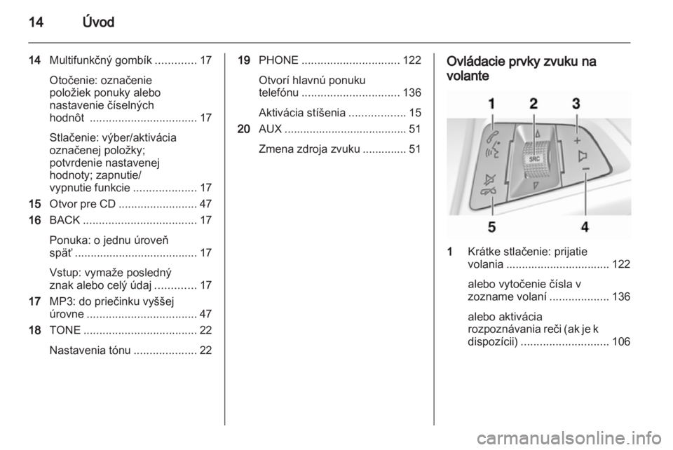 OPEL ASTRA J 2012 Návod na obsluhu informačného systému (in Slovak) OPEL ASTRA J 2012 Návod na obsluhu informačného systému (in Slovak)