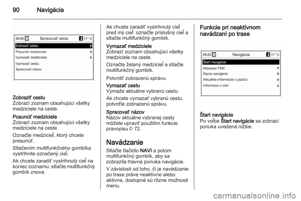 OPEL ASTRA J 2012 Návod na obsluhu informačného systému (in Slovak) OPEL ASTRA J 2012 Návod na obsluhu informačného systému (in Slovak)