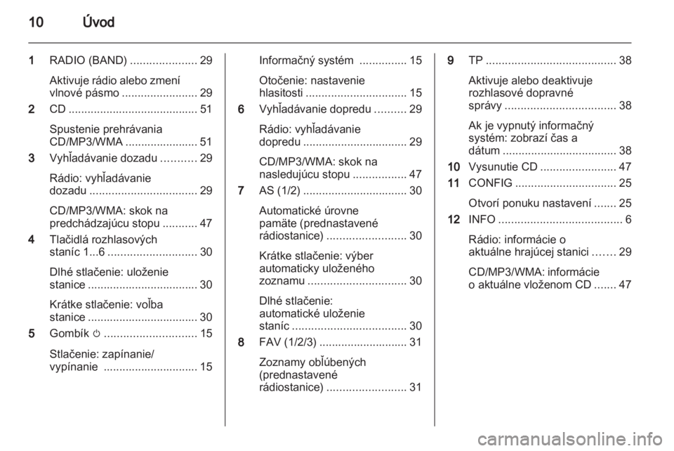 OPEL ASTRA J 2012  Návod na obsluhu informačného systému (in Slovak) 