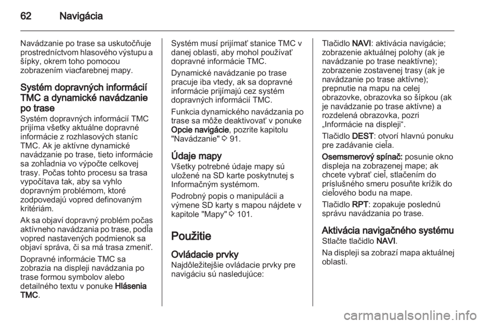 OPEL ASTRA J 2013 Návod na obsluhu informačného systému (in Slovak) OPEL ASTRA J 2013 Návod na obsluhu informačného systému (in Slovak)