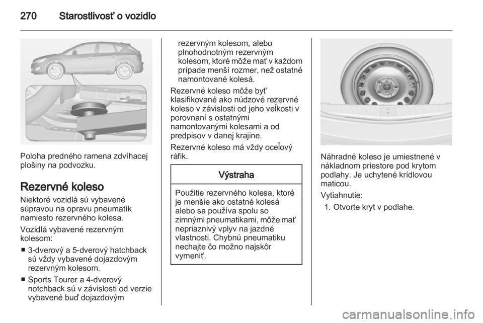 OPEL ASTRA J 2013 Používateľská príručka (in Slovak) OPEL ASTRA J 2013 Používateľská príručka (in Slovak)