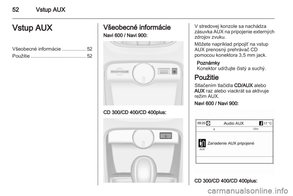 OPEL ASTRA J 2013.5 Návod na obsluhu informačného systému (in Slovak) OPEL ASTRA J 2013.5 Návod na obsluhu informačného systému (in Slovak)