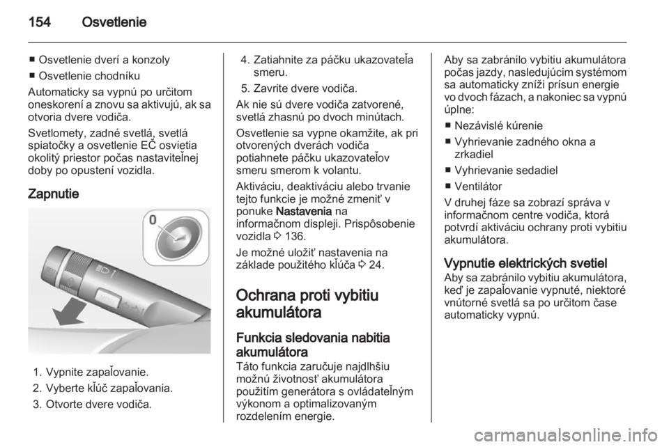 OPEL ASTRA J 2013.5 Používateľská príručka (in Slovak) OPEL ASTRA J 2013.5 Používateľská príručka (in Slovak)