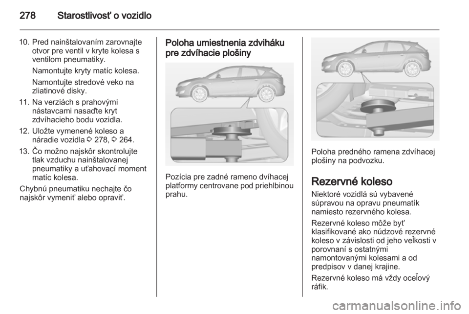 OPEL ASTRA J 2013.5 Používateľská príručka (in Slovak) OPEL ASTRA J 2013.5 Používateľská príručka (in Slovak)