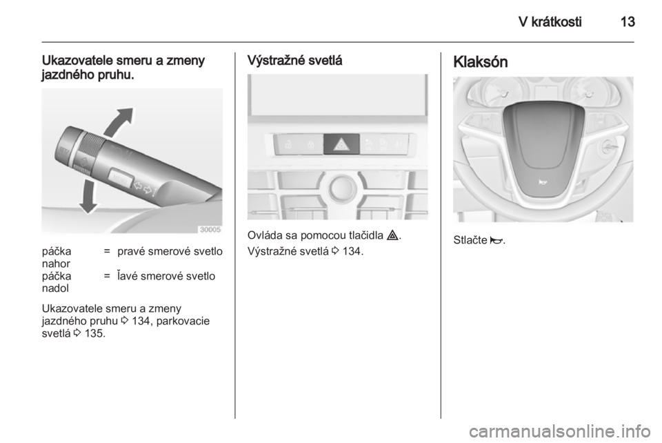 OPEL ASTRA J HB5 & ST 2012 Používateľská príručka (in Slovak) OPEL ASTRA J HB5 & ST 2012 Používateľská príručka (in Slovak)