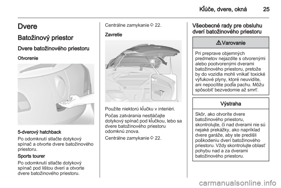 OPEL ASTRA J HB5 & ST 2012 Používateľská príručka (in Slovak) OPEL ASTRA J HB5 & ST 2012 Používateľská príručka (in Slovak)