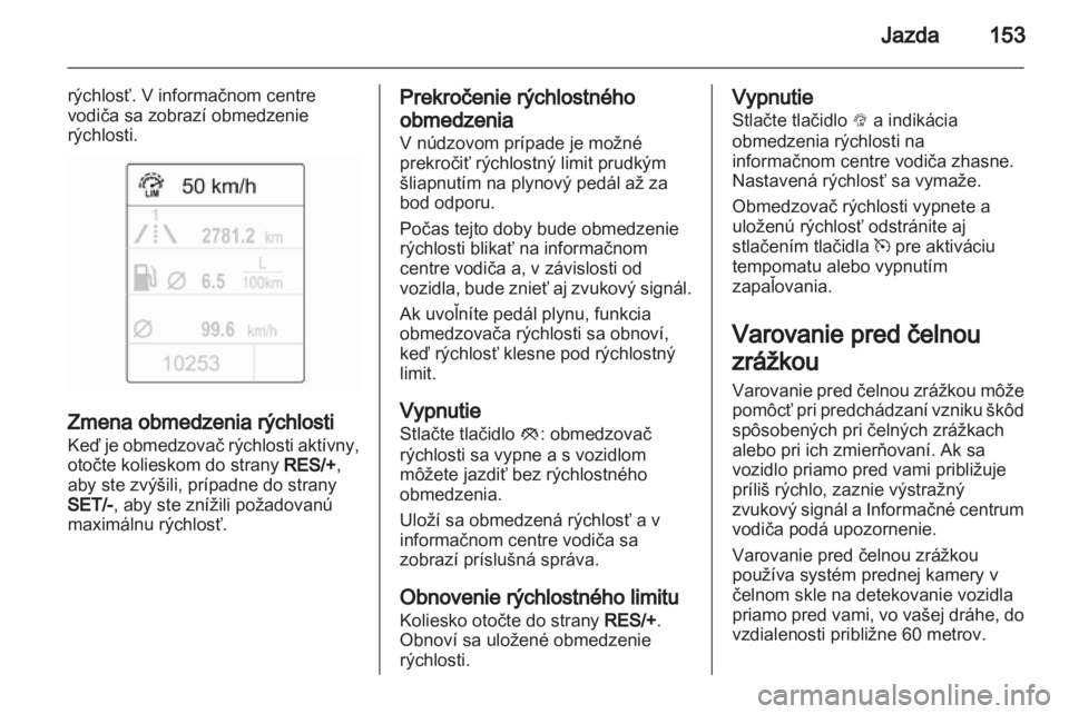 OPEL CASCADA 2013.5 Používateľská príručka (in Slovak) OPEL CASCADA 2013.5 Používateľská príručka (in Slovak)