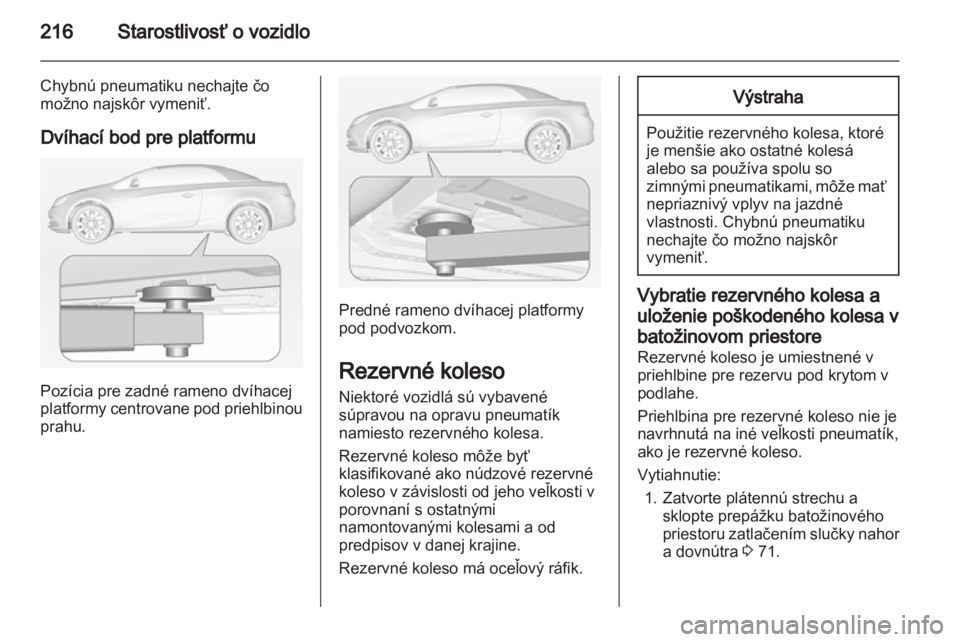 OPEL CASCADA 2013.5 Používateľská príručka (in Slovak) OPEL CASCADA 2013.5 Používateľská príručka (in Slovak)