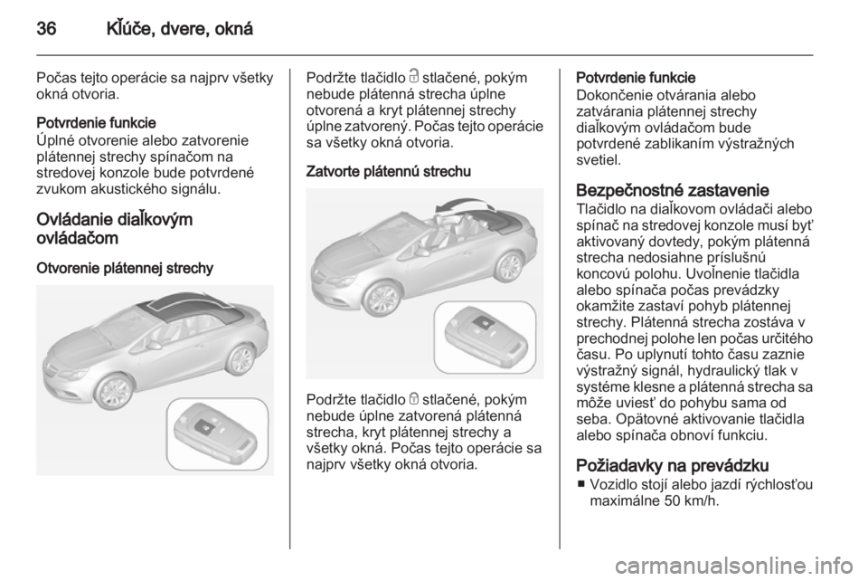 OPEL CASCADA 2013.5 Používateľská príručka (in Slovak) OPEL CASCADA 2013.5 Používateľská príručka (in Slovak)