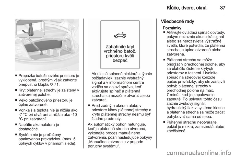 OPEL CASCADA 2013.5 Používateľská príručka (in Slovak) OPEL CASCADA 2013.5 Používateľská príručka (in Slovak)
