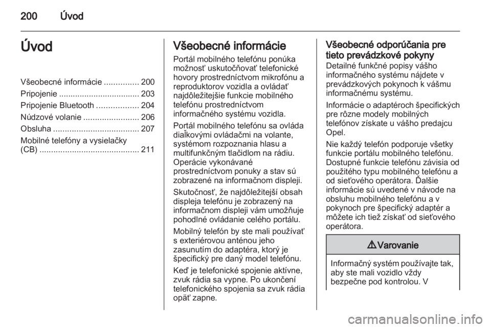 OPEL CORSA 2013 Návod na obsluhu informačného systému (in Slovak) OPEL CORSA 2013 Návod na obsluhu informačného systému (in Slovak)