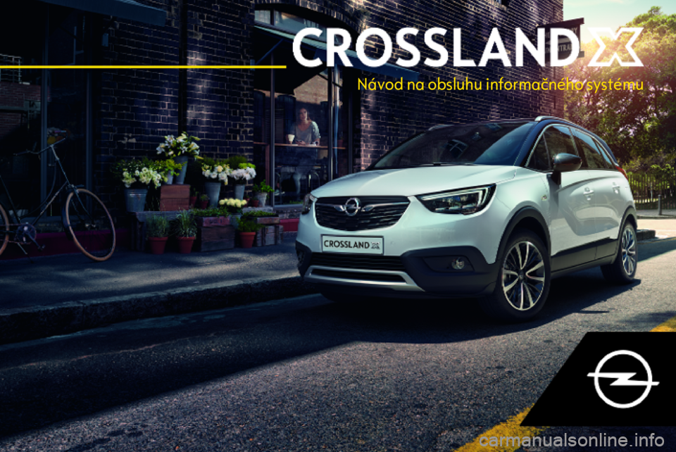 OPEL CROSSLAND X 2018.5  Návod na obsluhu informačného systému (in Slovak) 