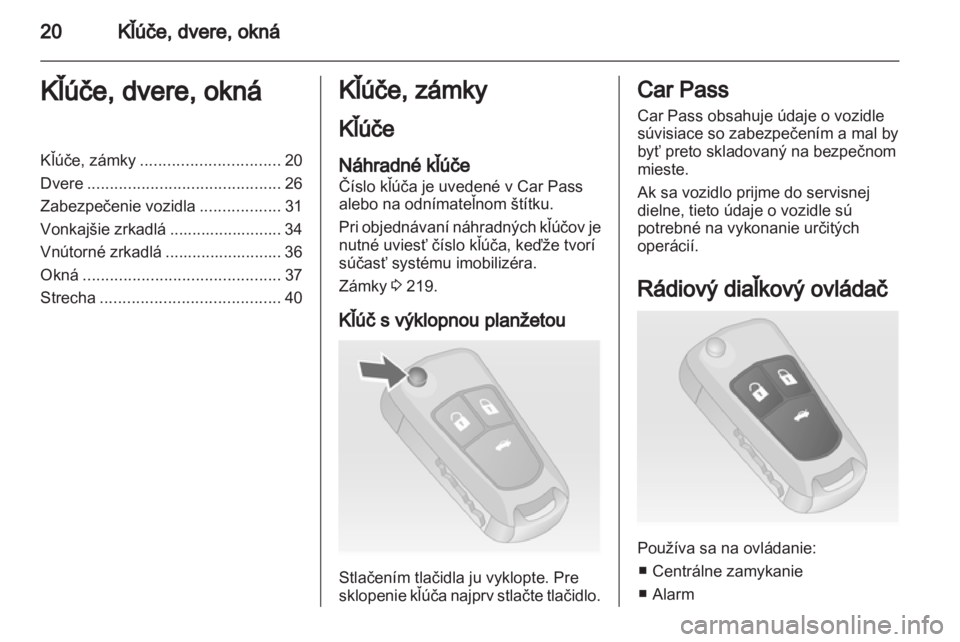 OPEL INSIGNIA 2012 Používateľská príručka (in Slovak) OPEL INSIGNIA 2012 Používateľská príručka (in Slovak)