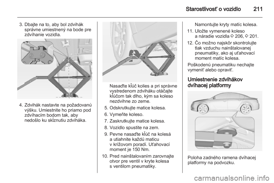 OPEL INSIGNIA 2012 Používateľská príručka (in Slovak) OPEL INSIGNIA 2012 Používateľská príručka (in Slovak)