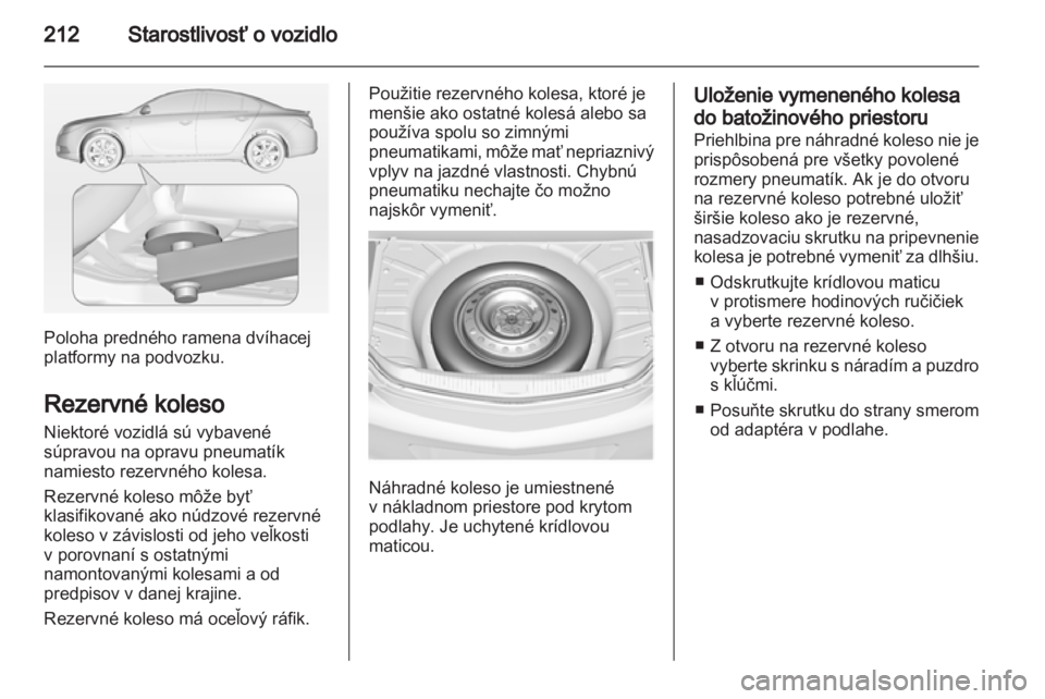 OPEL INSIGNIA 2012 Používateľská príručka (in Slovak) OPEL INSIGNIA 2012 Používateľská príručka (in Slovak)