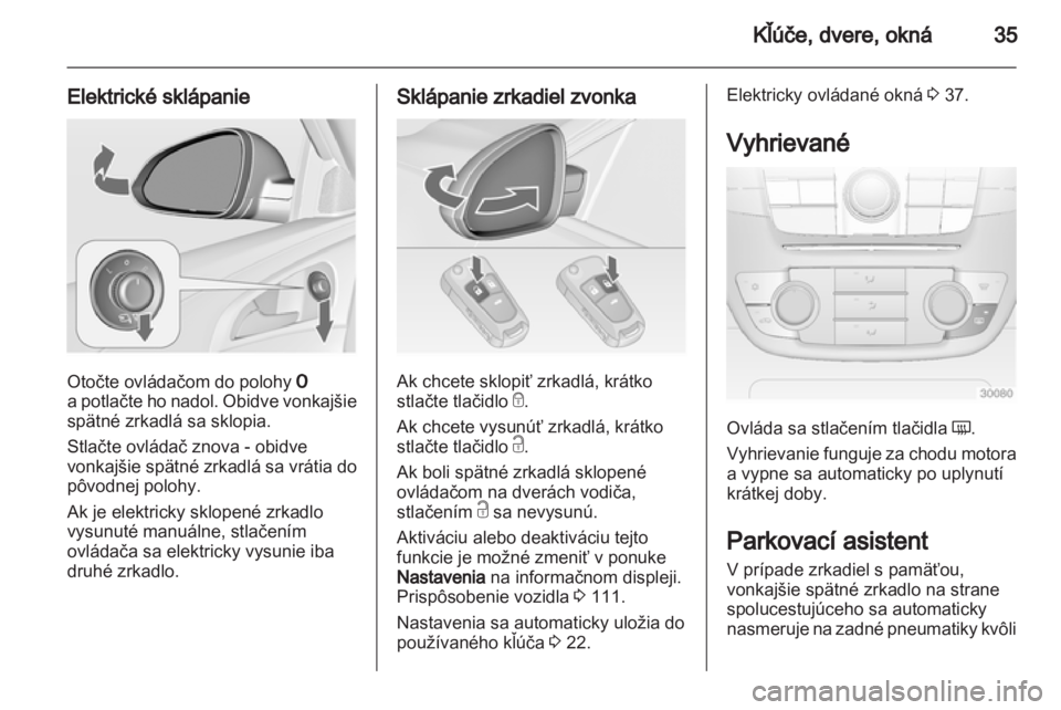 OPEL INSIGNIA 2012.5 Používateľská príručka (in Slovak) OPEL INSIGNIA 2012.5 Používateľská príručka (in Slovak)