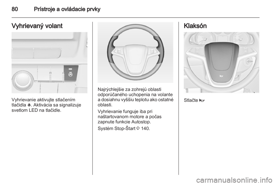 OPEL INSIGNIA 2012.5 Používateľská príručka (in Slovak) OPEL INSIGNIA 2012.5 Používateľská príručka (in Slovak)