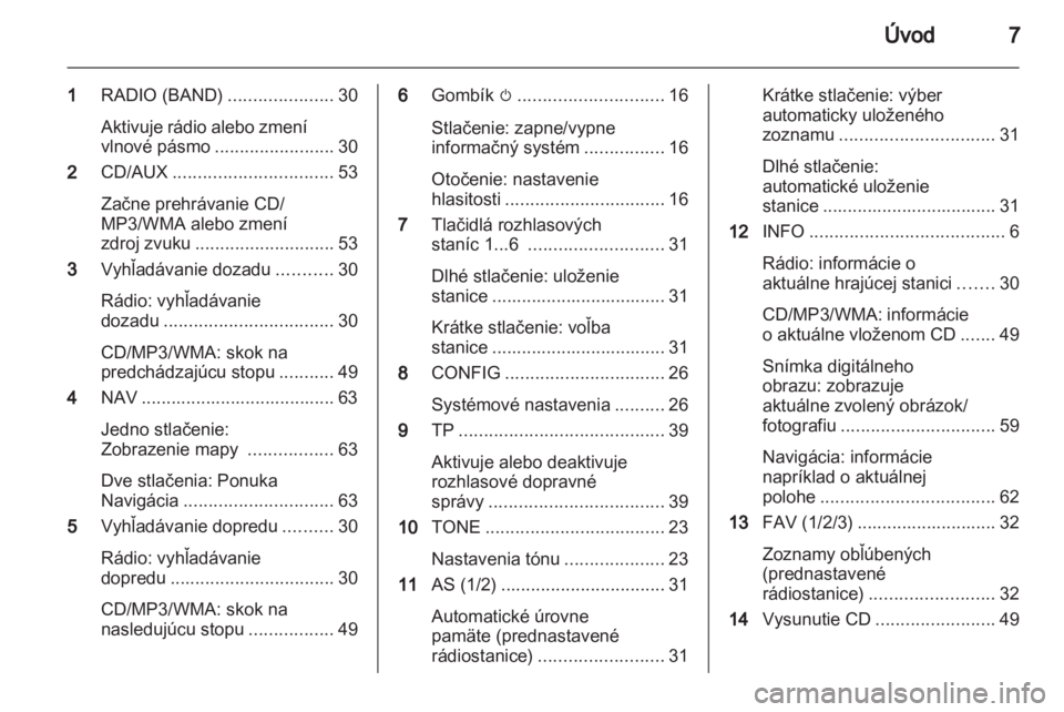 OPEL INSIGNIA 2013  Návod na obsluhu informačného systému (in Slovak) 