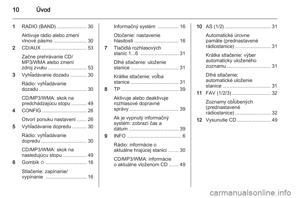 OPEL INSIGNIA 2013  Návod na obsluhu informačného systému (in Slovak) 