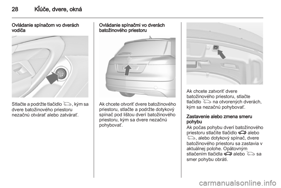 OPEL INSIGNIA 2013 Používateľská príručka (in Slovak) OPEL INSIGNIA 2013 Používateľská príručka (in Slovak)