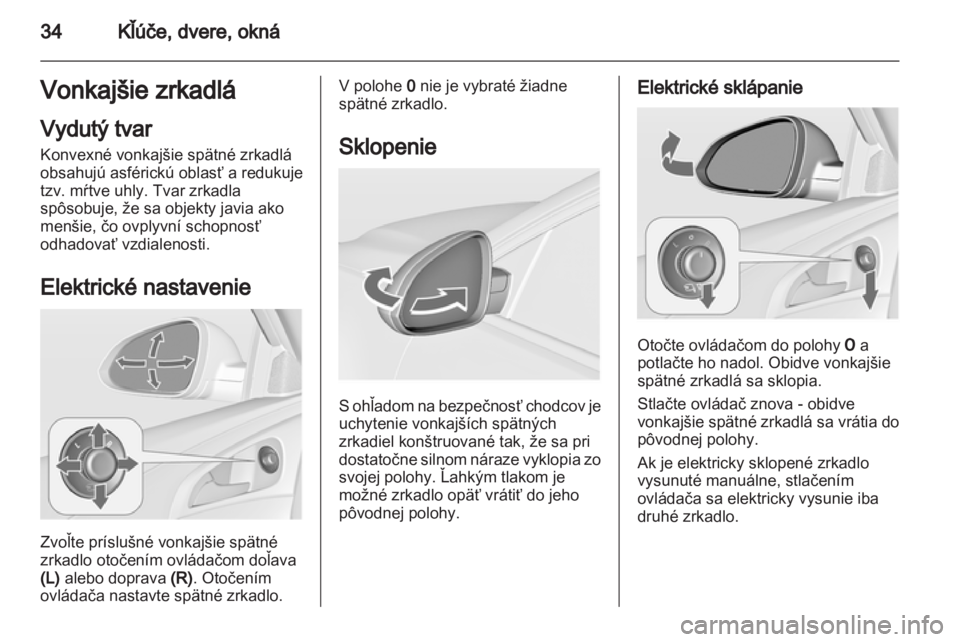 OPEL INSIGNIA 2013 Používateľská príručka (in Slovak) OPEL INSIGNIA 2013 Používateľská príručka (in Slovak)