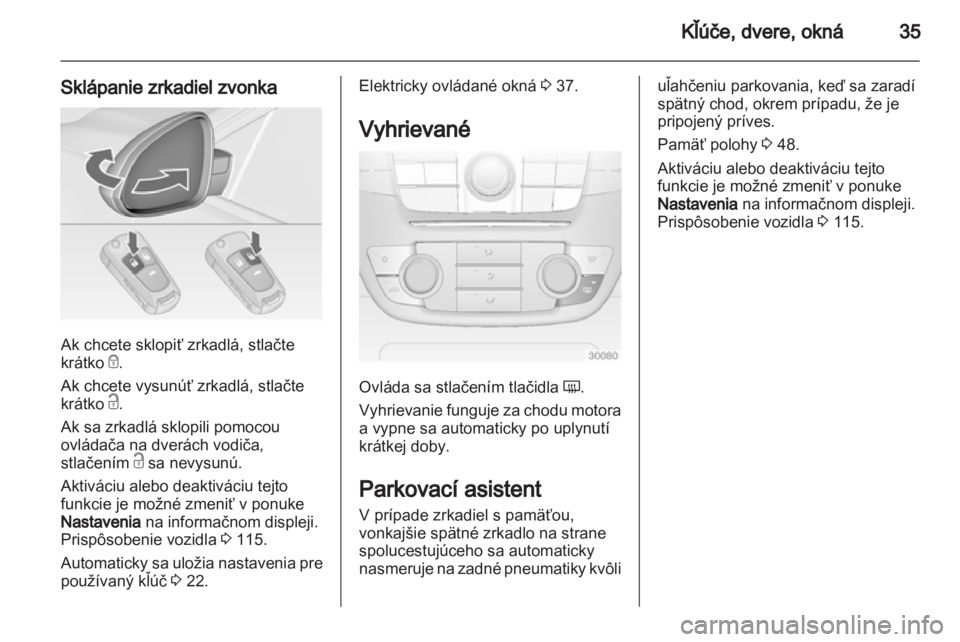 OPEL INSIGNIA 2013 Používateľská príručka (in Slovak) OPEL INSIGNIA 2013 Používateľská príručka (in Slovak)