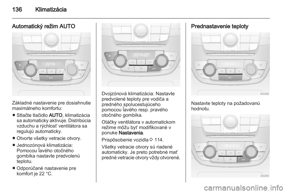 OPEL INSIGNIA 2013.5 Používateľská príručka (in Slovak) OPEL INSIGNIA 2013.5 Používateľská príručka (in Slovak)