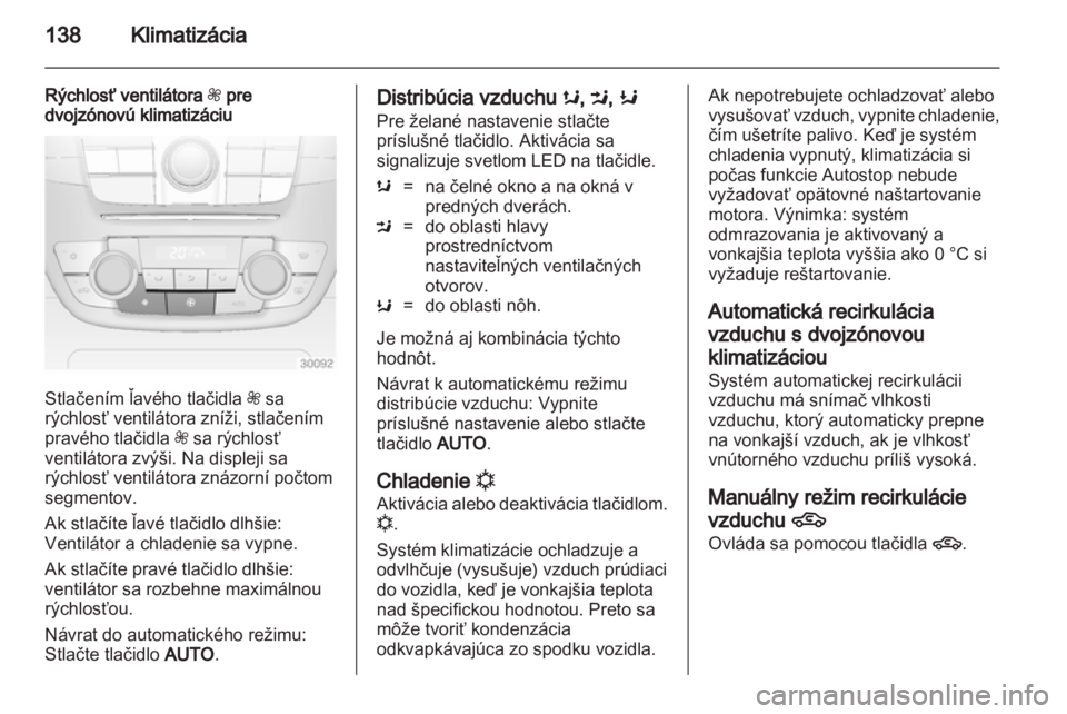OPEL INSIGNIA 2013.5 Používateľská príručka (in Slovak) OPEL INSIGNIA 2013.5 Používateľská príručka (in Slovak)